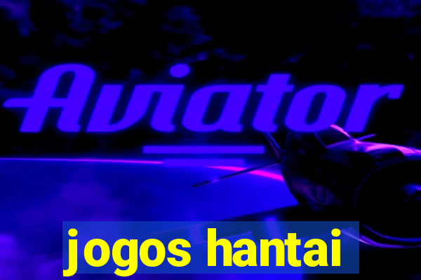 jogos hantai